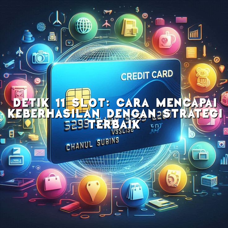 Detik 11 Slot: Cara Mencapai Keberhasilan dengan Strategi Terbaik