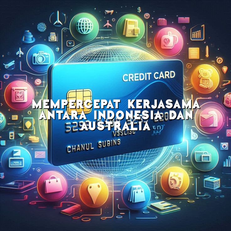 Mempercepat Kerjasama antara Indonesia dan Australia