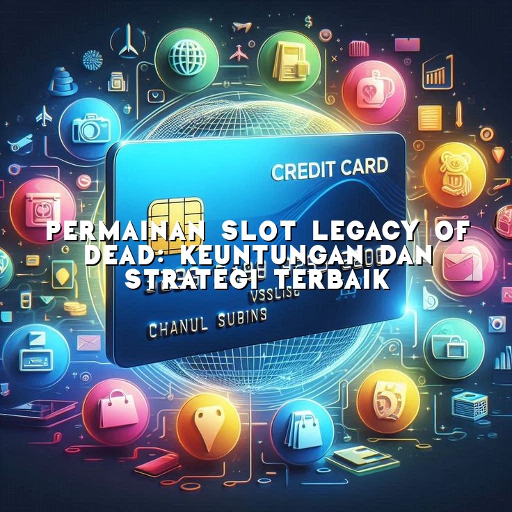 Permainan Slot Legacy of Dead: Keuntungan dan Strategi Terbaik