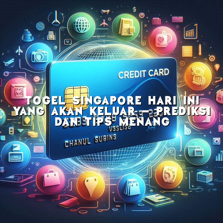 Togel Singapore Hari Ini yang Akan Keluar - Prediksi dan Tips Menang