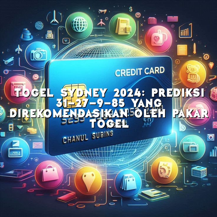 Togel Sydney 2024: Prediksi 31-27-9-85 yang Direkomendasikan oleh Pakar Togel